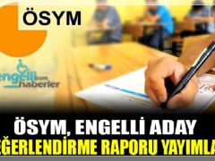 Engelli Aday Değerlendirme Raporu