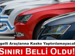 Engelli Araçlarına Kasko Yaptırılamayacak!