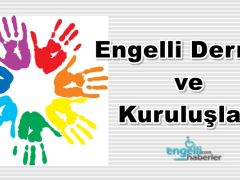 Engelli Dernek ve Kuruluşları