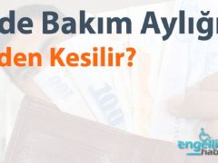 Evde Bakım Maaşı Alan Kişi Ölürse Ne Yapılmalıdır