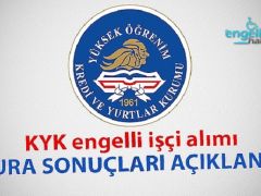 KYK Engelli İşçi Alımı Sonuçları